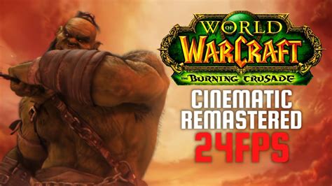 Wow Burning Crusade Cinematic Remastered 4k Youtube