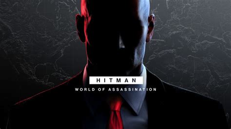 Hitman Becomes Hitman World Of Assassination On January Th