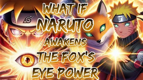 What If Naruto Awakens The Fox S Eye Power YouTube