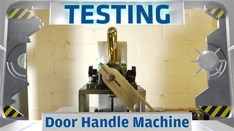 Uap Door Handle Testing Machine Youtube