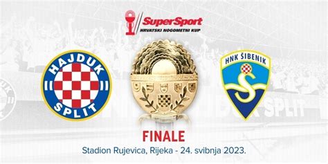 Finale SuperSport Hrvatskog nogometnog kupa Hajduk i Šibenik od 19