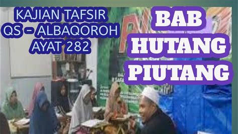 Kajian Tafsir Al Qur An Tentang Hutang Piutang Qs Albaqoroh Ayat