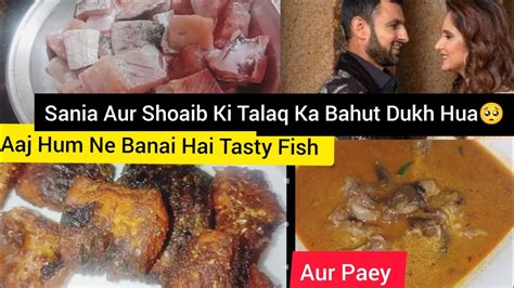 Shoaib Malik Aur Sania Mirza Aaj Hum Ne Banai Hai Tasty Fish Aur Paey