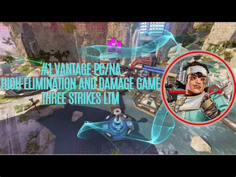 Three Strikes Ltm High Elimination Vantage Gameplay Apex Legends