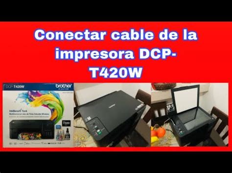 C Mo Conectar El Cable De La Impresora Brother Dcp T W Youtube