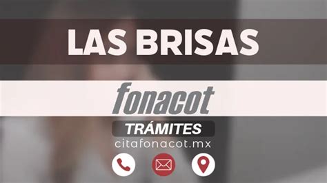 FONACOT Las Brisas Dirección Horario y Teléfono 2025