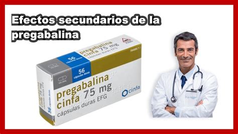 Beneficios de la pregabalina 75 mg Cuáles son sus efectos secundarios