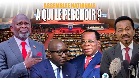 Kamerhe Bahati Mboso Sama Qui Pour Diriger L Assembl E Nationale