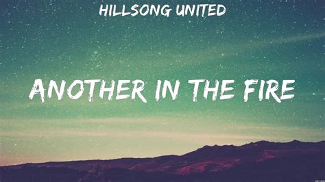 Another In The Fire Hillsong UNITED Lyrics WORSHIP MUSIC YouTube