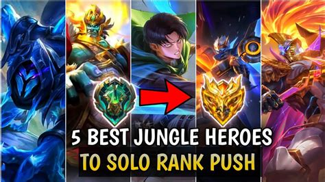 TOP 5 BEST JUNGLER HEROES TO SOLO RANK PUSH TO MYTHICAL IMMORTAL IN