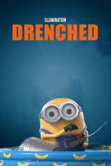 Where To Watch Minion Moments Drenched Online Moviefone