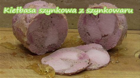 Kiełbasa szynkowa z szynkowaru YouTube