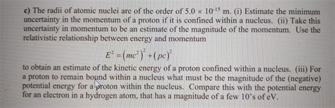 Solved C The Radii Of Atomic Nuclei Are Of The Order Of 5 0 Chegg