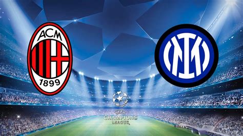 UEFA Champions League 2023 Semi Final AC Milan Vs Inter Milan 1st