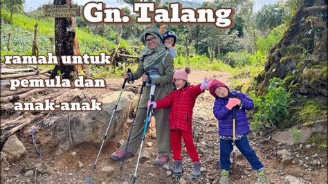 Pendakian Gunung Talang Via Bukik Bulek Naik Gunung Bareng Anak