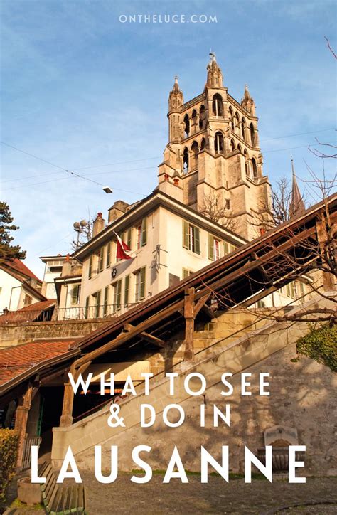 Things To Do In Lausanne Switzerland On The Luce Travel Blog