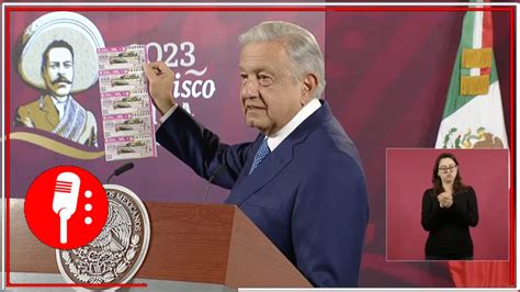 Amlo Invita A Participar En Sorteo De La Loter A Nacional Se Rifar Un