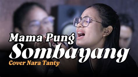 mama pung sombayang naruwe cover nara tanty youtube