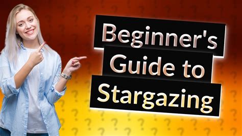 How Can I Start Stargazing As A Beginner Youtube