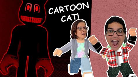 Conseguimos Escapar Do Cartoon Cat No Roblox The Cat Youtube