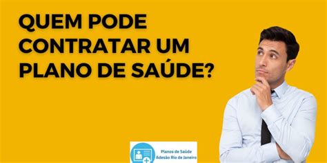 Quem Pode Contratar Um Plano De Sa De