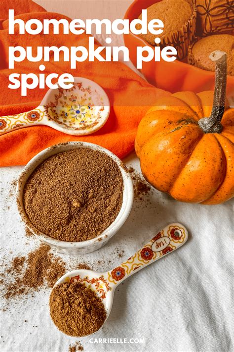 Homemade Pumpkin Pie Spice Blend Carrie Elle