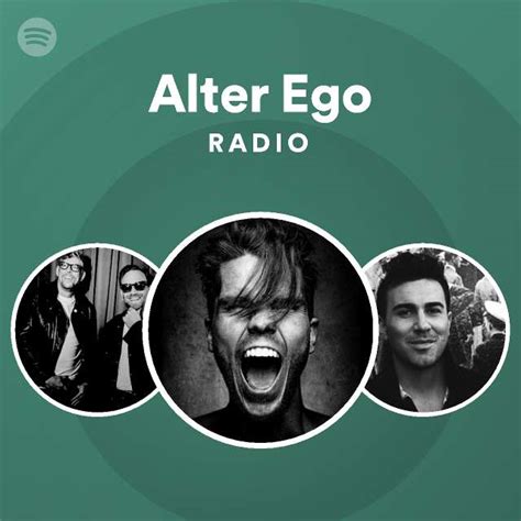 Alter Ego Radio Playlist By Spotify Spotify