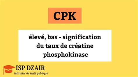 CPK élevé bas signification du taux de créatine phosphokinase YouTube