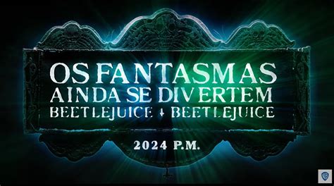 Atoupeira Os Fantasmas Ainda Se Divertem Beetlejuice Beetlejuice