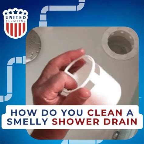 How Do You Clean A Smelly Shower Drain United Plumbing Blog