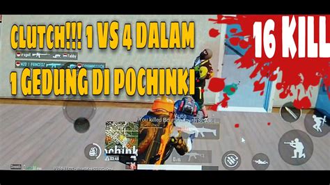 Solo Vs Squad 16 Kill Clutch 1 Vs 4 Dalam 1 Gedung Di Pochinki Pubg Mobile Indonesia