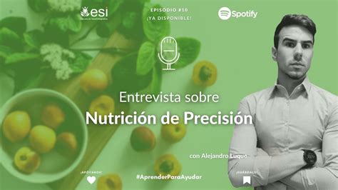 ENTREVISTA A ALEJANDRO LUQUE NUTRICIÓN DE PRECISIÓN Alejandro Luque