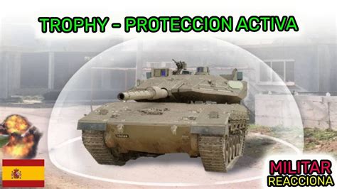 PROTECCION ACTIVA EN ACCION EL TROPHY Y EL FUTURO DE LA GUERRA