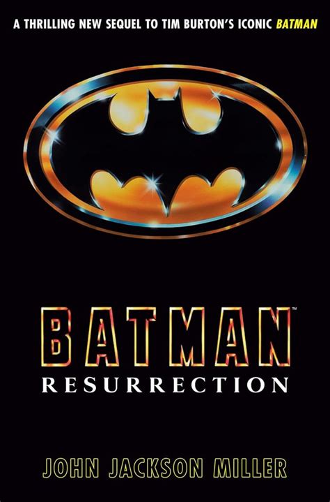 Batman Resurrection Il Romanzo Sequel Del Batman Di Tim Burton