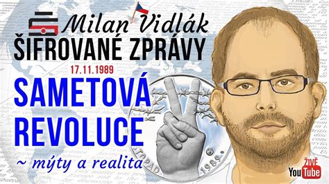 ŽIVĚ Milan Vidlák Šifrované zprávy Sametová revoluce mýty a