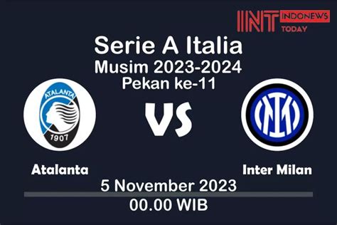 Prediksi Skor Atalanta Vs Inter Milan Minggu 5 November 2023 Radar