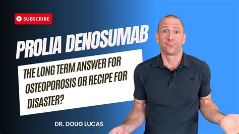 Prolia Denosumab The Long Term Answer For Osteoporosis Or Recipe For