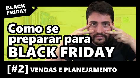 Black Friday Como Vender Muito Na Black Friday Youtube