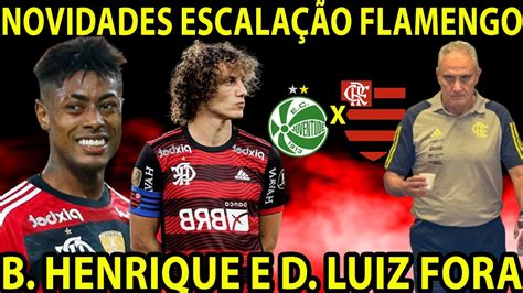 NOVIDADES ESCALAÇÃO DO FLAMENGO DAVID LUIZ E BRUNO HENRIQUE FORA