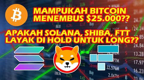 Analisa Prediksi Crypto Bitcoin Solana Shiba Ftt Ftx Januari Youtube