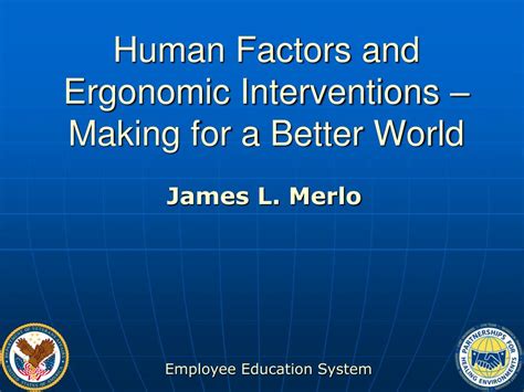 Ppt Human Factors And Ergonomic Interventions Making For A Better World Powerpoint