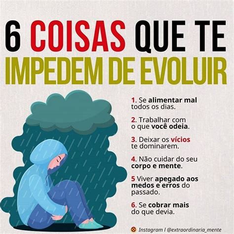 6 COISAS QUE TE IMPEDEM DE EVOLUIR Frases Inspiracionais Frases De