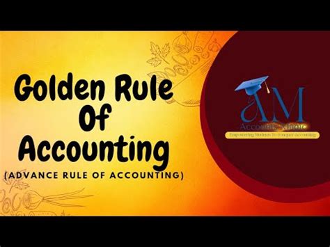 Golden Rule Of Accounting Advanced Rule Of Accounting Youtube