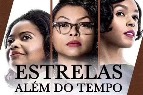 Filme Estrelas Além do Tempo Narrativa Resumo e Onde Assistir