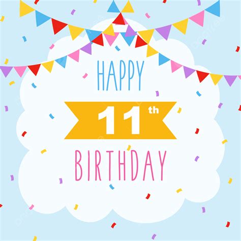 Happy 11th Birthday Card Poster Template Download On Pngtree