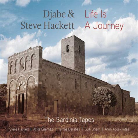 Djabe Steve Hackett Life Is A Journey The Sardinia Tapes