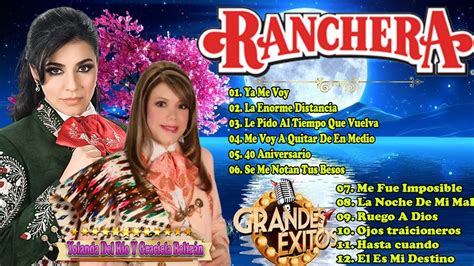 Graciela Beltran Y Yolanda Del R O Sus Mejores Rancheras Exitos