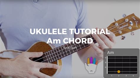 Ukulele Tutorial Am Chord Youtube