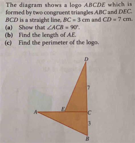 Solved The Diagram Shows A Logo Abcde Which Is Formed By Two Congruent