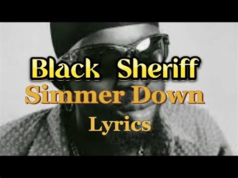 Black Sheriff Simmer Down Lyrics Youtube